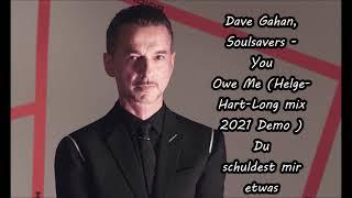 Dave Gahan, Soulsavers - You Owe Me( Helge-Hart-Long mix 2021 Demo ) Du schuldest mir etwas