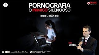 PORNOGRAFIA O INIMIGO SILENCIOSO | Leandro Dalla | 03/11/2024