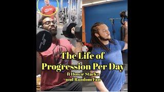 The Life of Progression Per Day | FT Howie Stackz 3 30 20