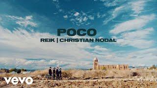 Reik, Christian Nodal - Poco (Video Oficial)