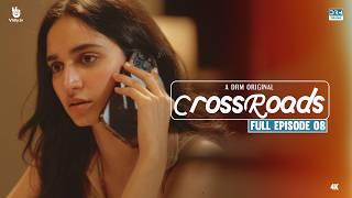 Crossroads | Episode 08 | Full Episode | Khushhal Khan | Mamya Shahjaffar | 4K | FE1O