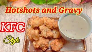 hotshots and Gravy ala KFC  || jemhia 07