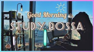  4-HOUR Morning Study Session / Relaxing Bossa Nova & Jazz Music For Study  / POMODORO ⏱ + 