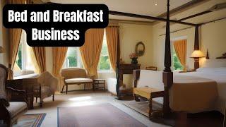 How to Open a Bed and Breakfast Business in 2024