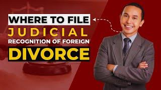 Asa MAG-FILE ug Recognition Of Foreign Divorce | JustLawPh