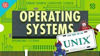 Operating Systems: Crash Course Computer Science #18