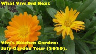 Vivi's Kitchen Garden: July Garden Tour (2020).