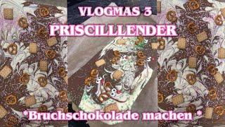 Priscilllender 2024 | VLOGMAS 3 | Bruchschokolade selber machen *aesthetic * 