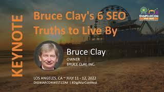 Bruce Clay's 6 SEO Truths to Live By - Bruce Clay, Bruce Clay, Inc.