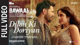 Dilon Ki Doriyan (Full Video) Bawaal | Varun, Janhvi | Tanishk, Vishal, Zahrah, Romy | Sajid, Nitesh