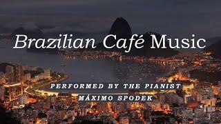 Brazilian Café Music 7 Romantic Relaxing Bossa Nova Piano Jazz Study Work Instrumental