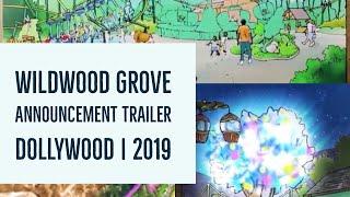 Wildwood Grove Announcement Trailer | Dollywood 2019