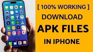 (100% Working): How To Download APK Files on iPhone | How To Install APK on iOS |iOS 17.4