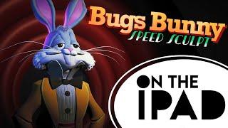 Bugs Bunny Speed Sculpt on the iPad | Nomad