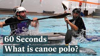 60 seconds: What is canoe polo?