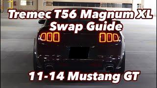 How to Tremec T56 Magnum XL Swap Your 2011-2014 Mustang GT!