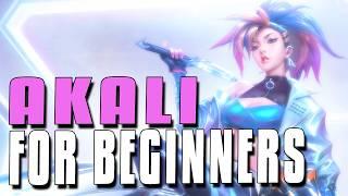 The BEST Akali GUIDE For Absolute BEGINNERS