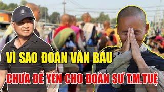 Vì sao ĐOÀN VĂN BÁU chưa để yên cho Sư MINH TUỆ sau khi trả Visa hộ chiếu và rời đi?