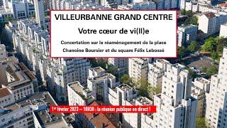 Réunion publique : Villeurbanne Grand Centre, votre cœur de ville