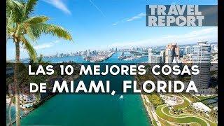 10 imperdibles de Miami, Florida