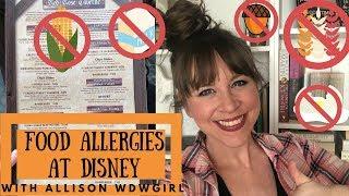 FOOD ALLERGIES AT DISNEY 101 | NAVIGATING THE PROPERTY WITH ALLERGIES // WDWGIRL