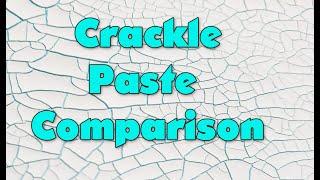 ( 1031 )Crackle paste comparison