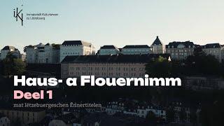 IKI - Haus- a Flouernimm Deel 1 - D'Flouer- an aner Plazenimm (mat lëtzebuergeschen Ënnertitelen)