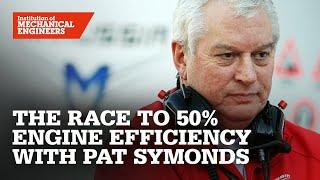 The Road to the 50% Thermally Efficient Internal Combustion Engine | Pat Symonds