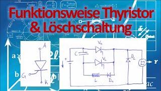 Funktionsweise Thyristor & Löschschaltung | Leistungshalbleiter