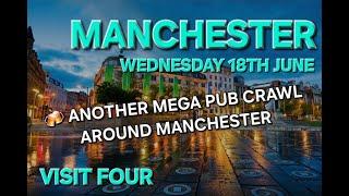 A Mega Pub Crawl Around Manchester - Visit 4 (Northen Quarter, Printworks to Deansgate)