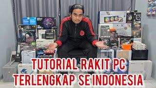 FULL TUTORIAL RAKIT PC TERLENGKAP SE INDONESIA