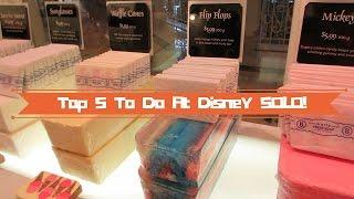 Top 5 Things To Do At Disney World Solo!