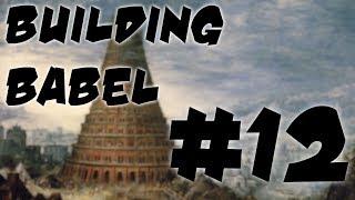 Building Babel 012 - THE STORM