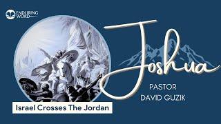 Israel Crosses The Jordan – Joshua 3