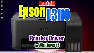 How to Download & Install Epson L3110 Printer Driver in Windows 11 PC or Laptop