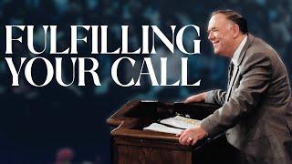 "Fulfilling Your Call" | Rev. Kenneth E. Hagin  * (Copyright Owner Kenneth Hagin Ministries)