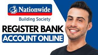 How to Register for Nationwide Building Society (2025)