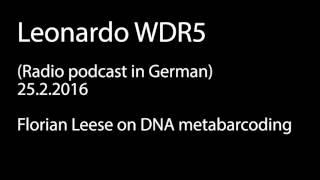 Leonardo WDR 5 - Florian Leese on DNA metabarcoding (In German)