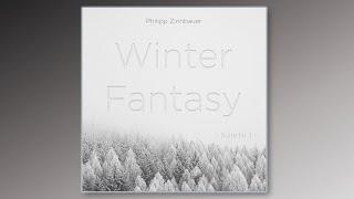 Winter Fantasy Suite - Philipp Zinnbauer | Op. 1