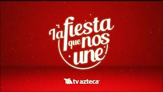 LA FIESTA QUE NOS UNE (ESPECIAL NAVIDAD Y AÑO NUEVO 2025) @TVAztecaOficial