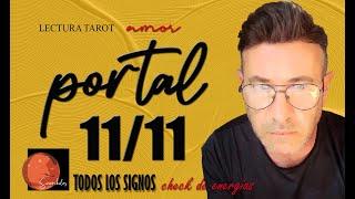 PORTAL 11/11 - VIENE COMUNICACIÓN Y UN ENCUENTRO MUY BONITO Y MUY ROMÁNTICO... VÍVELO Y DISFRÚTALO!!