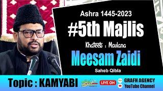  Maulana Meesam Zaidi | 5th Majlis | Ashra 1445 2023 | Topic Kamyabi | Imambada Agha Baqir Lucknow