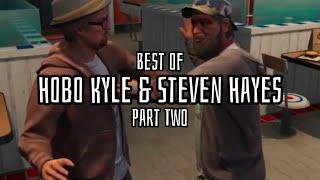 Best of Hobo Kyle and Steven Hayes: Part Two