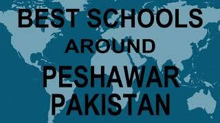 Best Schools around Peshawar, Pakistan