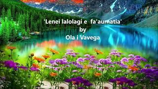 Ola i Vavega 'Lenei lalolagi e fa'aumatia'