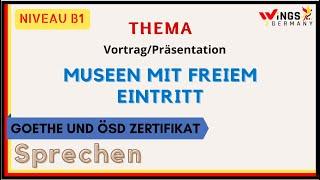 MUSEEN MIT FREIEM EINTRITT? |B1/B2 Sprechen Thema| Vortrag/Präsentation | German Speaking | sprechen