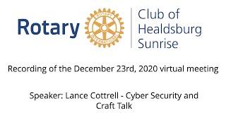 Speaker: Lance Cottrell - Healdsburg Sunrise Rotary December 23, 2020