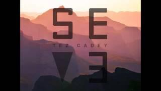 Tez Cadey - Seve (Bass Boosted)