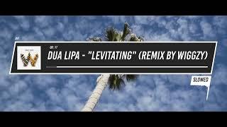 Dua Lipa - "Levitating" (remix by Wiggzy) (Slowed)