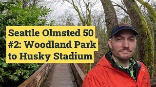 Seattle Olmsted 50 - Section 2: Woodland Park Zoo to Husky Stadium